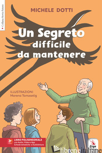 SEGRETO DIFFICILE DA MANTENERE (UN) - DOTTI MICHELE