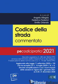 CODICE DELLA STRADA COMMENTATO - ALLEGRIA A. (CUR.); FEDERICI F. (CUR.); ORLANDO E. (CUR.)