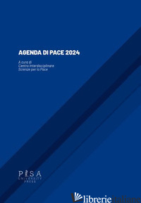 AGENDA DI PACE 2024 - CENTRO INTERDISCIPLINARE SCIENZE PER LA PACE (CUR.)