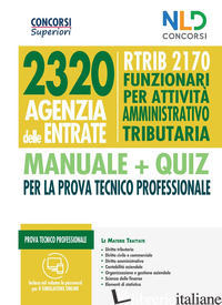 CONCORSO 2320 AGENZIA DELLE ENTRATE. RTRIB2170 FUNZIONARI PER ATTIVITA' AMMINIST - AA. VV.