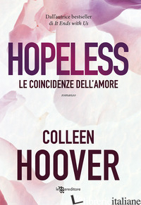 HOPELESS. LE COINCIDENZE DELL'AMORE - HOOVER COLLEEN