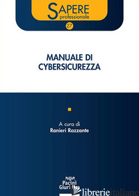MANUALE DI CYBERSICUREZZA - RAZZANTE R. (CUR.)