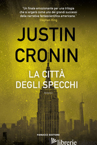 CITTA' DEGLI SPECCHI (LA) - CRONIN JUSTIN