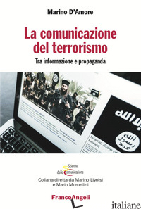 COMUNICAZIONE DEL TERRORISMO (LA) - D'AMORE MARINO