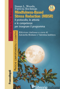 MINDFULNESS-BASED STRESS REDUCTION (MBSR) - WOODS SUSAN L.; ROCKMAN PATRICIA; MONTANO A. (CUR.); IADELUCA V. (CUR.)