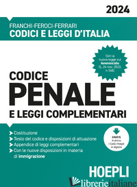 CODICE PENALE E LEGGI COMPLEMENTARI 2024. CON ESPANSIONE ONLINE - 