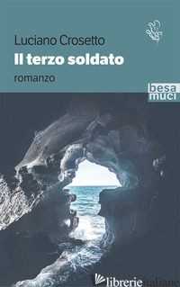 TERZO SOLDATO (IL) - CROSETTO LUCIANO