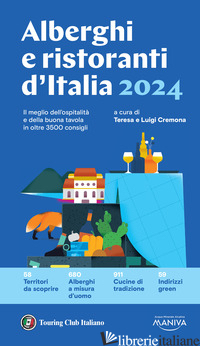 ALBERGHI E RISTORANTI D'ITALIA 2024 - CREMONA T. (CUR.); CREMONA L. (CUR.)