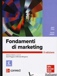 FONDAMENTI DI MARKETING. CON CONNECT. CON E-BOOK - FAHY JOHN; JOBBER DAVID; POGGESI S. (CUR.); MINGIONE M. (CUR.)
