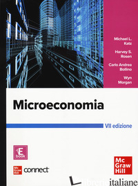 MICROECONOMIA. CON CONNECT - KATZ MICHAEL L.; ROSEN HARVEY S.; BOLLINO CARLO ANDREA; MORGAN WYN