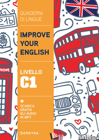 IMPROVE YOUR ENGLISH. LIVELLO C1 - GRIFFITHS CLIVE MALCOLM