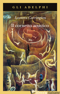 CORNETTO ACUSTICO (IL) - CARRINGTON LEONORA