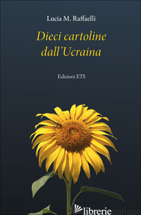 DIECI CARTOLINE DALL'UCRAINA - RAFFAELLI LUCIA M.