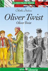 OLIVER TWIST. TESTO INGLESE A FRONTE - DICKENS CHARLES