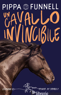 CAVALLO INVINCIBILE. STORIE DI CAVALLI (UN) - FUNNELL PIPPA