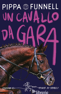 CAVALLO DA GARA. STORIE DI CAVALLI (UN) - FUNNELL PIPPA