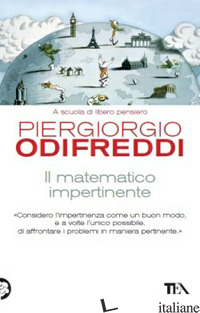MATEMATICO IMPERTINENTE (IL) - ODIFREDDI PIERGIORGIO