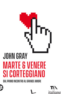 MARTE E VENERE SI CORTEGGIANO - GRAY JOHN