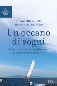 OCEANO DI SOGNI (UN) - POZZO FABIO; BIANCHETTI SIMONE; MEYTSAR INBAR