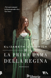 PRIMA DAMA DELLA REGINA (LA) - CHADWICK ELIZABETH