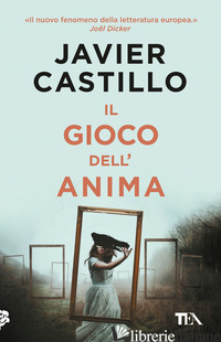 GIOCO DELL'ANIMA (IL) - CASTILLO JAVIER