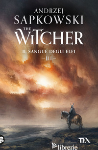 SANGUE DEGLI ELFI. THE WITCHER (IL). VOL. 3 - SAPKOWSKI ANDRZEJ
