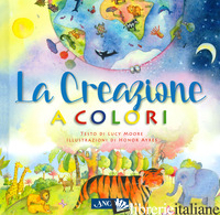 CREAZIONE A COLORI (LA) - MOORE LUCY