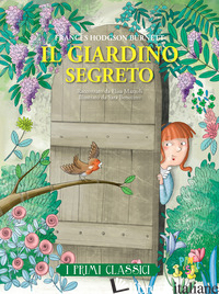 GIARDINO SEGRETO (IL) - BURNETT FRANCES HODGSON; MAZZOLI ELISA