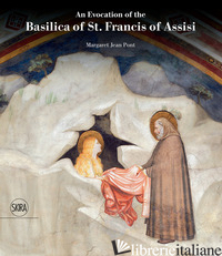 EVOCATION OF THE BASILICA OF ST. FRANCIS OF ASSISI. EDIZ. A COLORI (AN) - PONT MARGARET JEAN