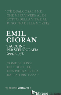 TACCUINO PER STENOGRAFIA (1937-1938) - CIORAN EMIL M.; DI GENNARO A. (CUR.)