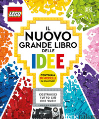 NUOVO GRANDE LIBRO DELLE IDEE LEGO (IL) - 