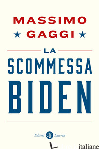 SCOMMESSA BIDEN (LA) - GAGGI MASSIMO