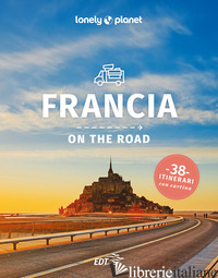 FRANCIA ON THE ROAD. 38 ITINERARI - AA.VV.
