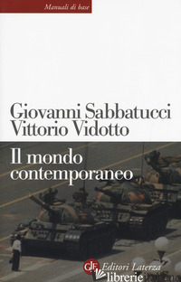 MONDO CONTEMPORANEO (IL) - SABBATUCCI GIOVANNI; VIDOTTO VITTORIO