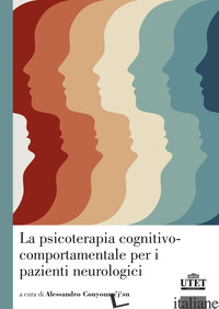 PSICOTERAPIA COGNITIVO-COMPORTAMENTALE PER I PAZIENTI CON PROBLEMI NEUROLOGICI ( - COUYOUMDJIAN A. (CUR.)