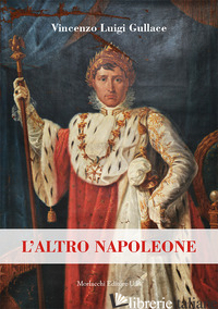 ALTRO NAPOLEONE (L') - GULLACE VINCENZO LUIGI