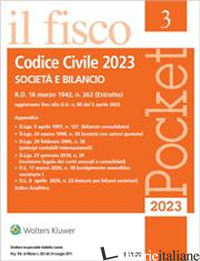 CODICE CIVILE 2023. SOCIETA' E BILANCIO - 