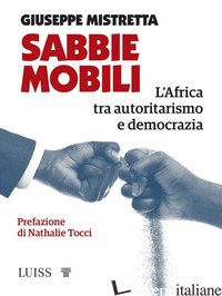 SABBIE MOBILI. L'AFRICA TRA AUTORITARISMO E DEMOCRAZIA - MISTRETTA GIUSEPPE