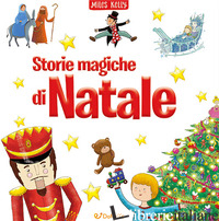 STORIE MAGICHE DI NATALE. EDIZ. ILLUSTRATA - 