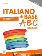 ITALIANO DI BASE ABC. LIVELLO ALFA - CATANESE PATRIZIA