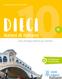 DIECI. LEZIONI DI ITALIANO. B1. CON E-BOOK - NADDEO CIRO MASSIMO; ORLANDINO EURIDICE