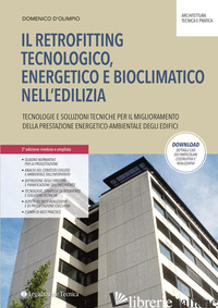 RETROFITTING TECNOLOGICO, ENERGETICO E BIOCLIMATICO NELL'EDILIZIA. TECNOLOGIE E  - D'OLIMPIO DOMENICO