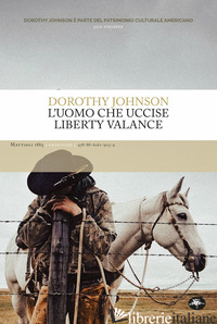 UOMO CHE UCCISE LIBERTY VALLANCE (L') - JOHNSON DOROTHY