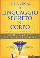 LINGUAGGIO SEGRETO DEL CORPO (IL) - SEGAL INNA