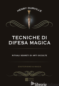 TECNICHE DI DIFESA MAGICA - DURVILLE HENRY
