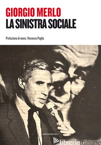 SINISTRA SOCIALE (LA) - MERLO GIORGIO