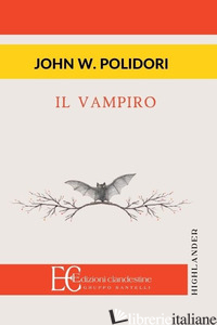 VAMPIRO (IL) - POLIDORI JOHN WILLIAM
