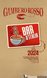 BAR D'ITALIA DEL GAMBERO ROSSO 2024 - AA.VV.