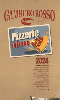 PIZZERIE D'ITALIA DEL GAMBERO ROSSO 2024 - AA.VV.