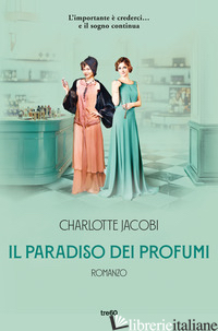 PARADISO DEI PROFUMI (IL) - JACOBI CHARLOTTE